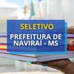 Prefeitura de Naviraí - MS abre vagas em dois editais