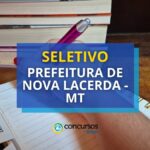 Prefeitura de Nova Lacerda - MT abre 2 editais; até