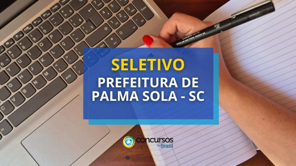 Prefeitura de Palma Sola - SC abre processo seletivo