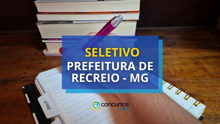 Prefeitura de Recreio - MG divulga edital de seletivo