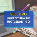 Prefeitura de Rio Verde - GO abre 165 vagas em