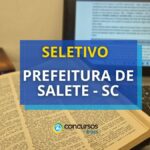 Prefeitura de Salete - SC abre seletivo: até R$ 4,5