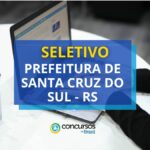 Prefeitura de Santa Cruz do Sul – RS oferece R$