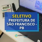 Prefeitura de São Francisco - PB: até R$ 4,7 mil