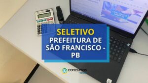 Prefeitura de São Francisco - PB: até R$ 4,7 mil