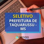 Prefeitura de Taquarussu - MS abre vagas em processo seletivo