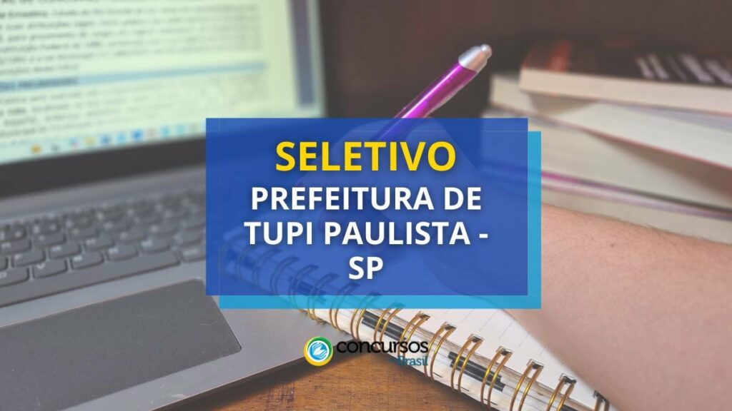 Prefeitura de Tupi Paulista - SP publica edital de seletivo