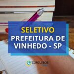 Prefeitura de Vinhedo - SP: mais de 70 vagas em