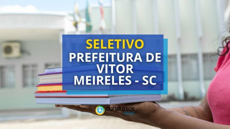 Prefeitura de Vitor Meireles - SC abre novo seletivo