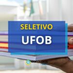 UFOB lança edital de processo seletivo; até R$ 7,9 mil