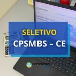 CPSMBS – CE paga até R$ 5,9 mil em edital