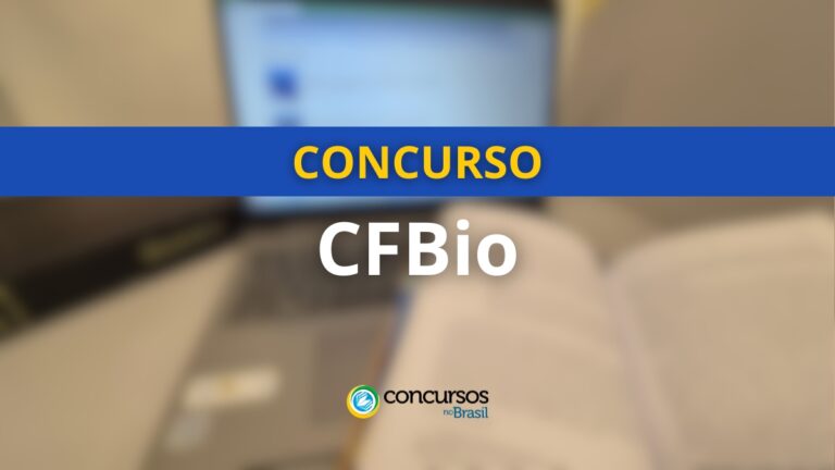 Concurso CFBio oferece remunerações de até R$ 7,2 mil