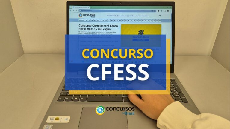 Concurso CFESS tem edital publicado; até R$ 6,2 mil