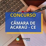 Concurso Câmara de Acaraú – CE abre novas vagas; edital