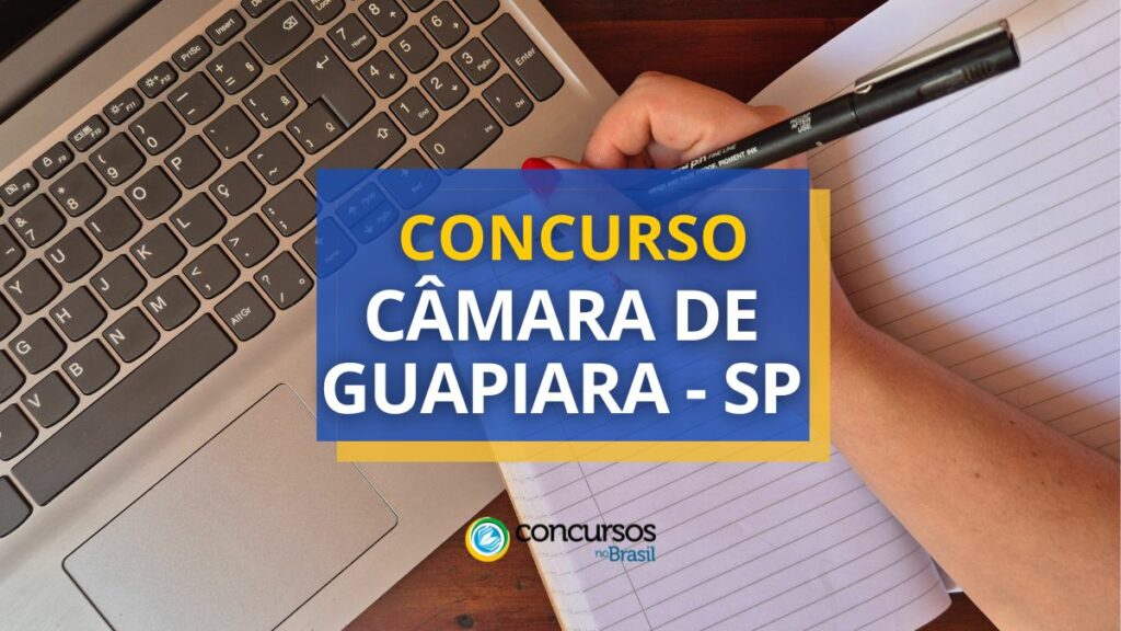 Concurso Câmara de Guapiara – SP paga até R$ 5,6