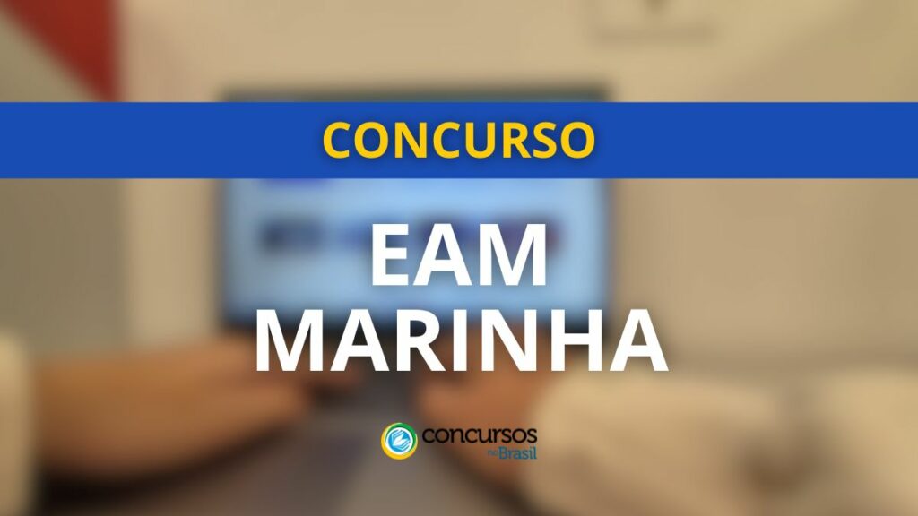 Concurso EAM Marinha tem edital publicado com 800 vagas