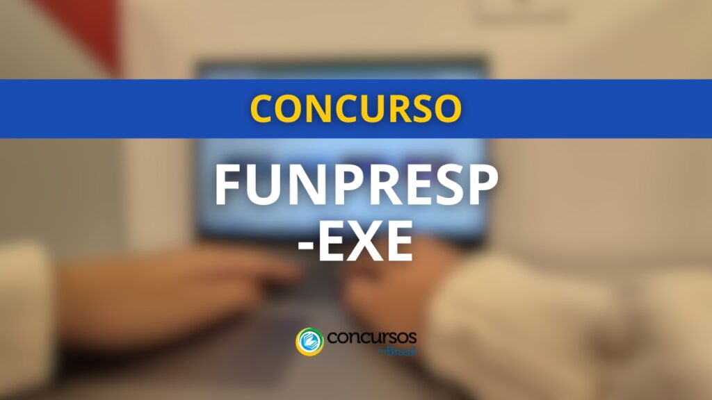 Concurso Funpresp-Exe abre 571 vagas; R$ 9,4 mil mensais