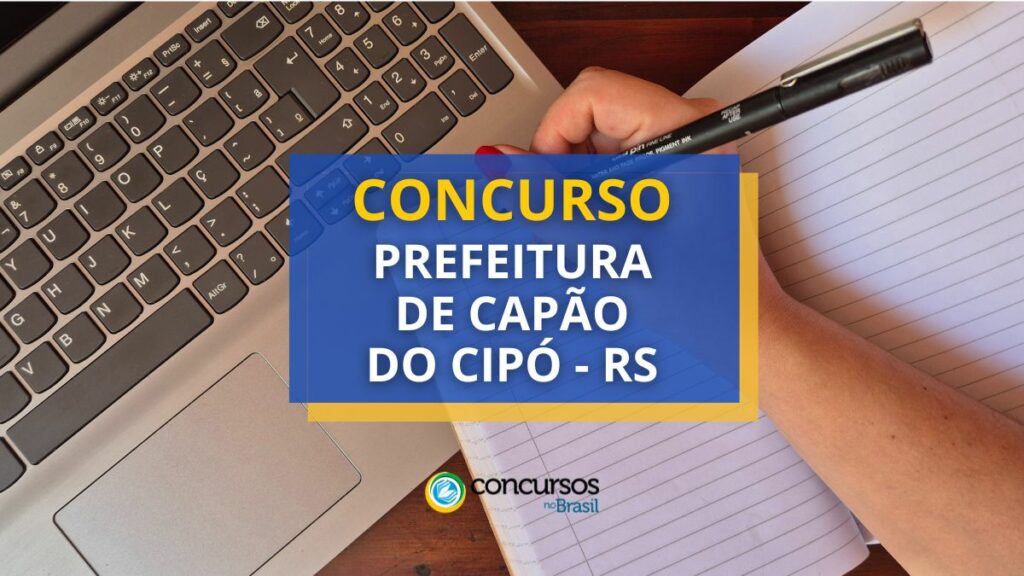 Concurso Prefeitura de Capão do Cipó – RS: até R$