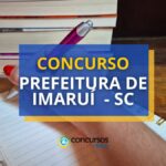 Concurso Prefeitura de Imaruí – SC: até R$ 4,5 mil