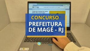 Concurso Prefeitura de Magé – RJ abre 1.500 vagas na