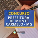 Concurso Prefeitura de Monte Carmelo – MG: até R$ 6,1