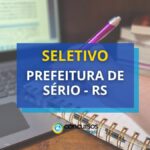 Concurso Prefeitura de Sério - RS está com edital aberto