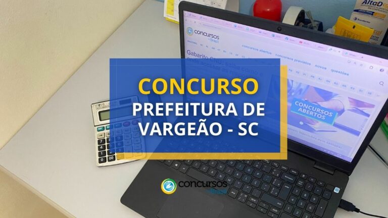 Concurso Prefeitura de Vargeão - SC: edital e inscrições