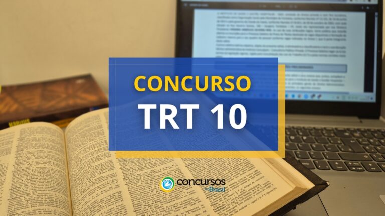 Concurso TRT 10 oferece remunerações de até R$ 16 mil