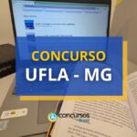 Concurso UFLA - MG oferece remuneração de R$ 10,4 mil