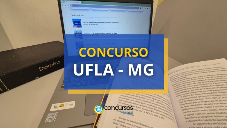 Concurso UFLA - MG oferece remuneração de R$ 10,4 mil