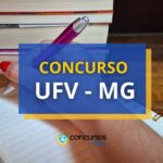 Concurso UFV - MG divulga edital para Professor; até R$