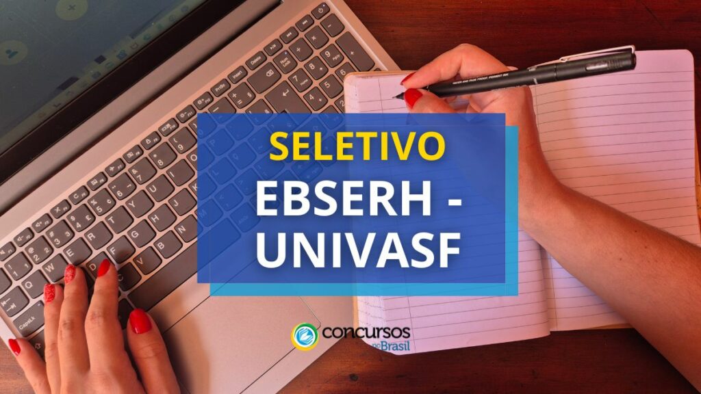 EBSERH lança seletivo para a UNIVASF; ganhos de R$ 10,7