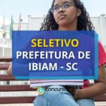 Edital Prefeitura de Ibiam - SC: até R$ 5,6 mil