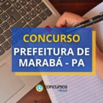 Edital concurso Prefeitura de Marabá