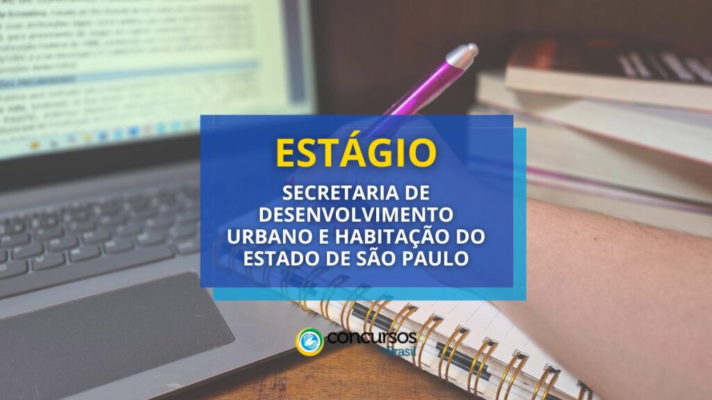 Estágio Secretaria de Desenvolvimento Urbano e Habitação do Estado de