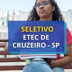 Etec de Cruzeiro - SP lança edital de processo seletivo