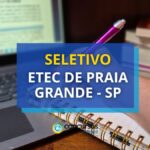 Etec de Praia Grande - SP: saiu novo edital de