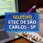 Etec de São Carlos - SP: saiu edital de novo