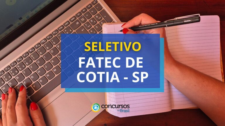 FATEC de Cotia - SP lança processo seletivo simplificado