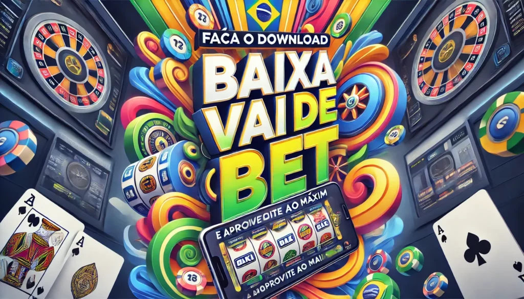 Faça o Download do Vai de Bet e Aproveite ao