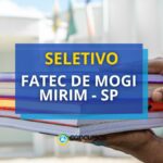 Fatec de Mogi Mirim - SP anuncia novo edital de