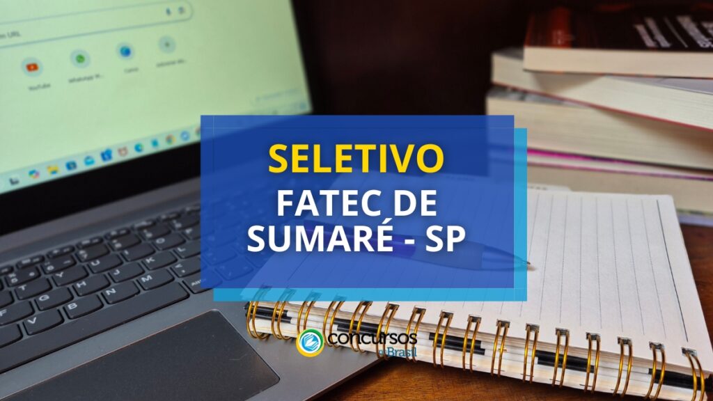 Fatec de Sumaré - SP oferece vaga em novo processo