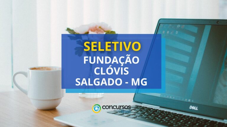 Fundação Clóvis Salgado - MG abre vagas em seletivo