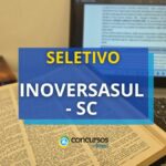 Fundação InoversaSul – SC divulga processo seletivo; até R$ 5