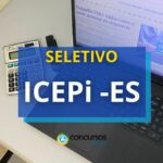 ICEPi – ES abre processo seletivo com bolsas de até