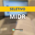 MIDR abre mais de 50 vagas em novo edital de