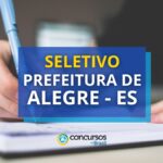 Prefeitura de Alegre - ES divulga edital de processo seletivo