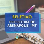 Prefeitura de Arenápolis - MT oferece diversas vagas em seletivo