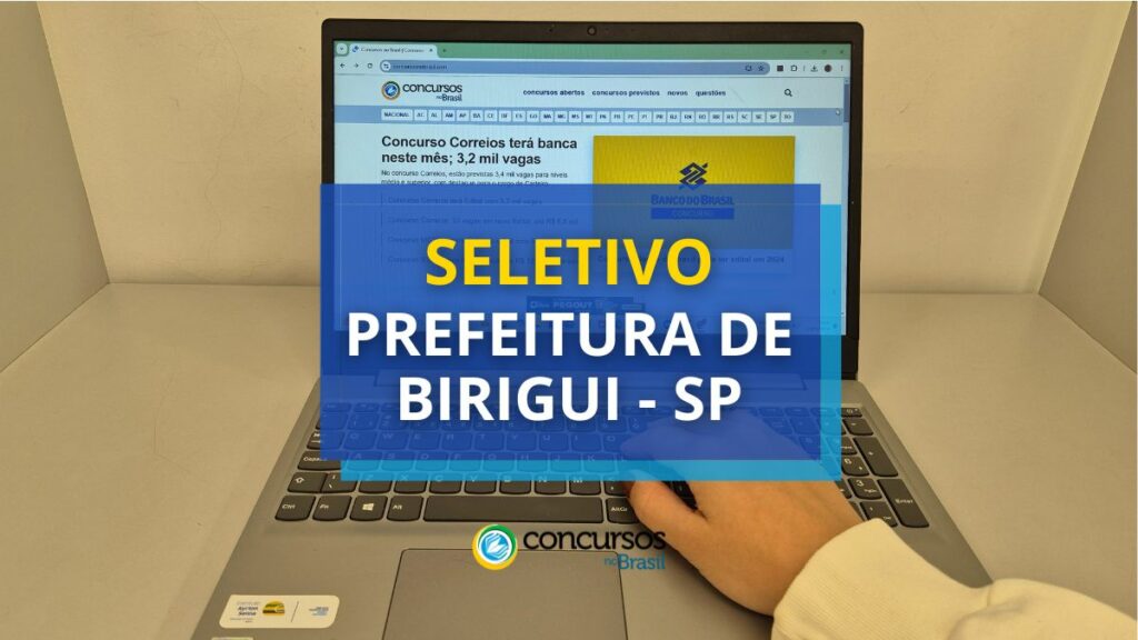 Prefeitura de Birigui - SP abre vagas em processo seletivo