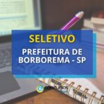 Prefeitura de Borborema – SP oferece vagas em processo seletivo